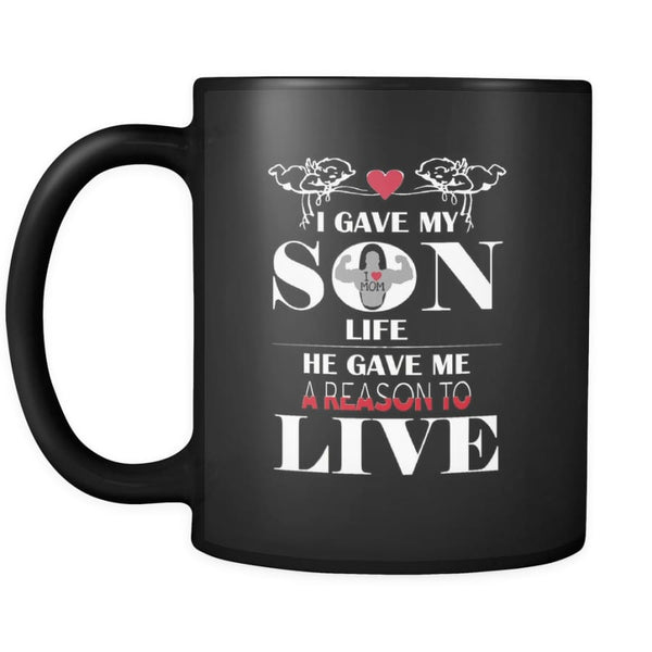 A Reason To Live - Perfect Mothers Day Gift Coffee Mug 11 oz ( Double Side Printed)