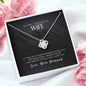 Love Knot Necklace To My Wife - Perfect Love Jewelry| Gift
