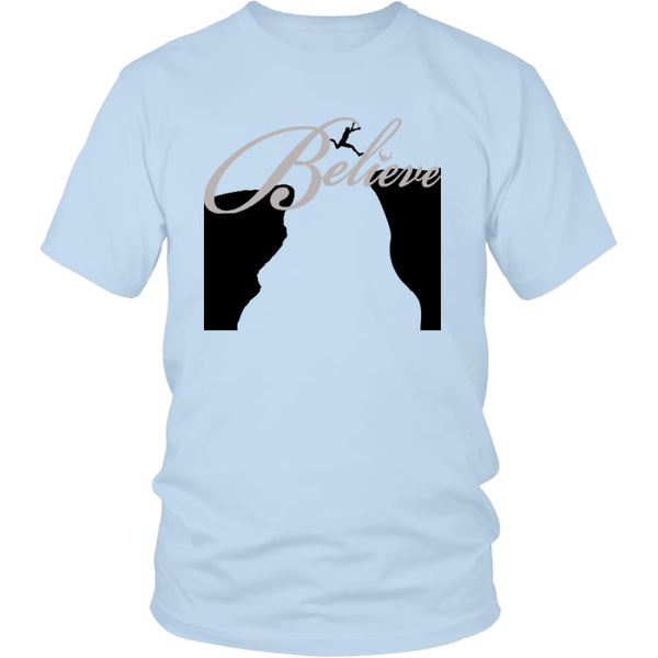 Believe Is A Bridge To Take You There Unisex T-Shirt (12 colors) - District Shirt / Ice Blue / S