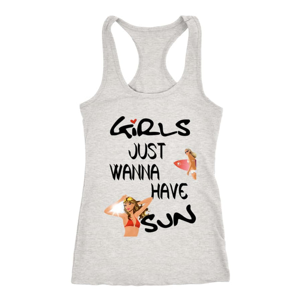 Girls Just Wanna Have Sun Racer-back Tank (7 Colors) - Next Level Racerback / Heather Grey / XS