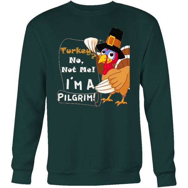 Thanksgiving Sweatshirt "I Am Not Turkey" Mens Womens| Funny Thanksgiving Turkey Sweater Crewneck- Dark Green / Front