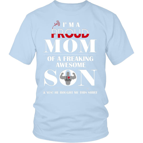 I Am A Proud Mom - Hot Mothers Day Gift Unisex Shirt (12 Colors) - District / Ice Blue / S