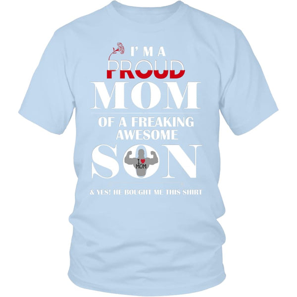 I Am A Proud Mom - Hot Mothers Day Gift Unisex Shirt (12 Colors) - District / Ice Blue / S