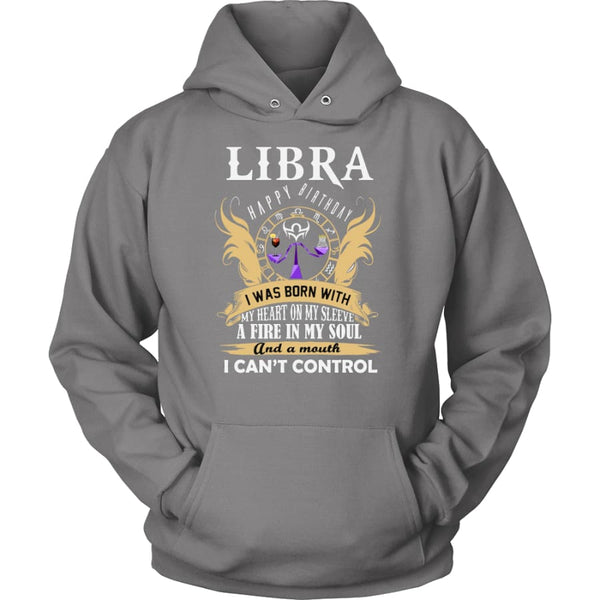 Libra Happy Birthday - A Fire In My Soul Unisex Hoodie T-Shirt (10 Colors) - Grey / S