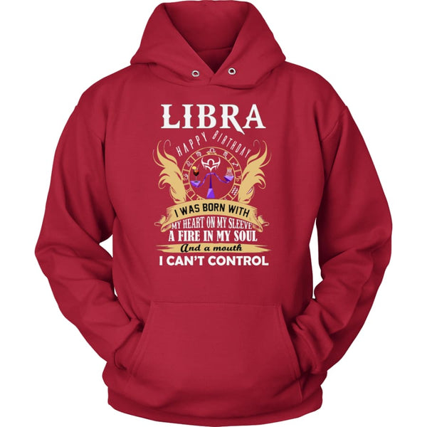 Libra Happy Birthday - A Fire In My Soul Unisex Hoodie T-Shirt (10 Colors) - Red / S