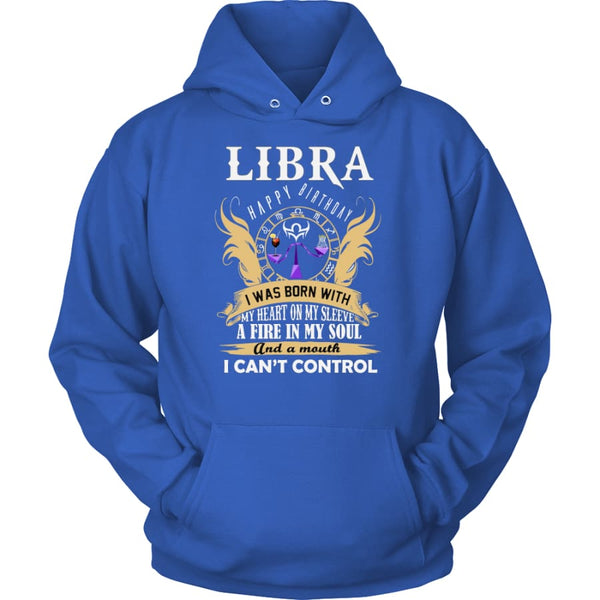 Libra Happy Birthday - A Fire In My Soul Unisex Hoodie T-Shirt (10 Colors) - Royal Blue / S