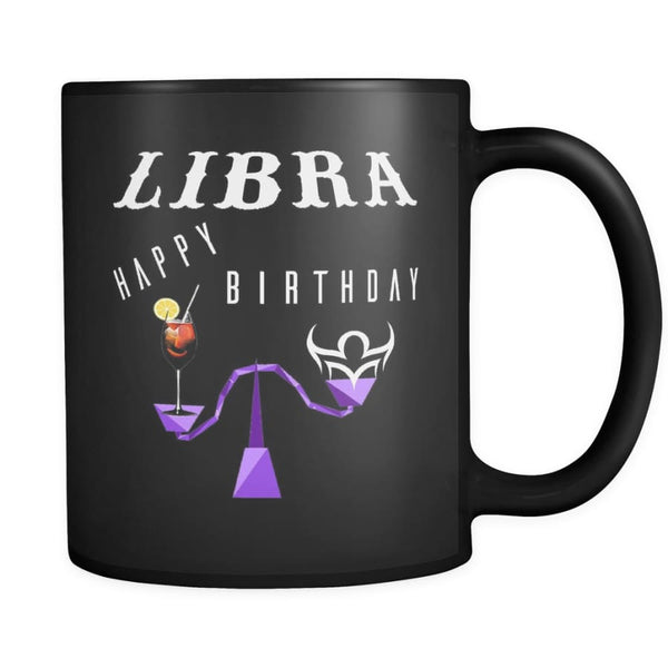 Libra Happy Birthday Black Coffee Mug 11 oz ( Double Side Printed)