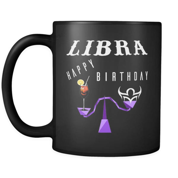 Libra Happy Birthday Black Coffee Mug 11 oz ( Double Side Printed)