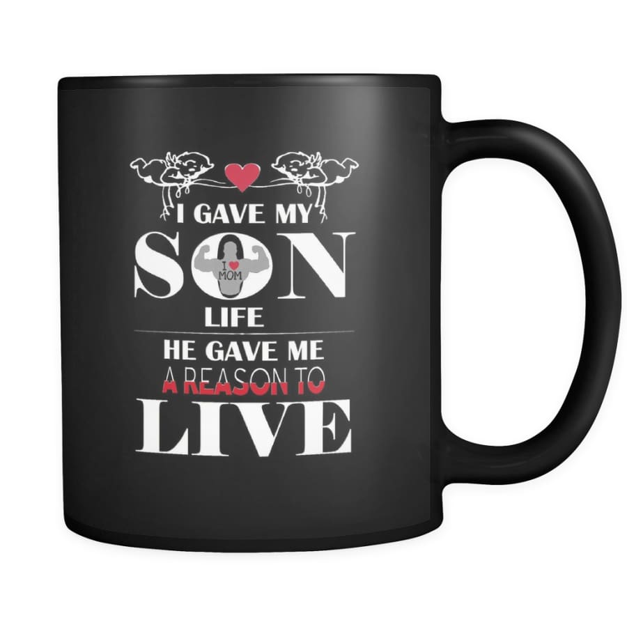 A Reason To Live - Perfect Mothers Day Gift Coffee Mug 11 oz ( Double Side Printed) - Black