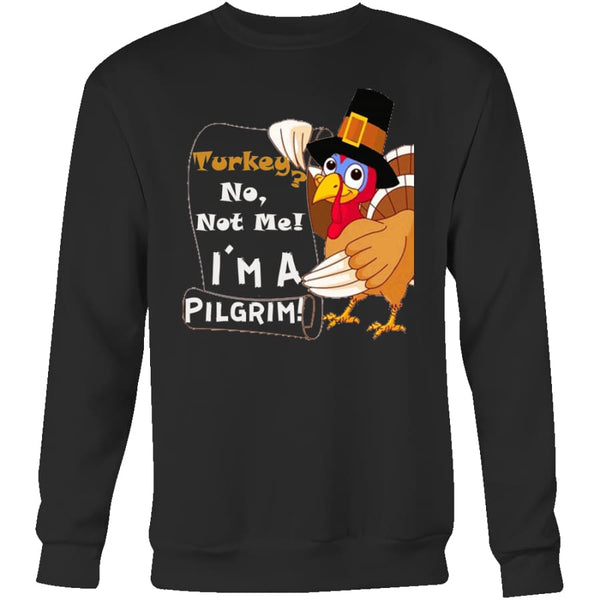 Thanksgiving Sweatshirt "I Am Not Turkey" Mens Womens| Funny Thanksgiving Turkey Sweater Crewneck- Black / Front