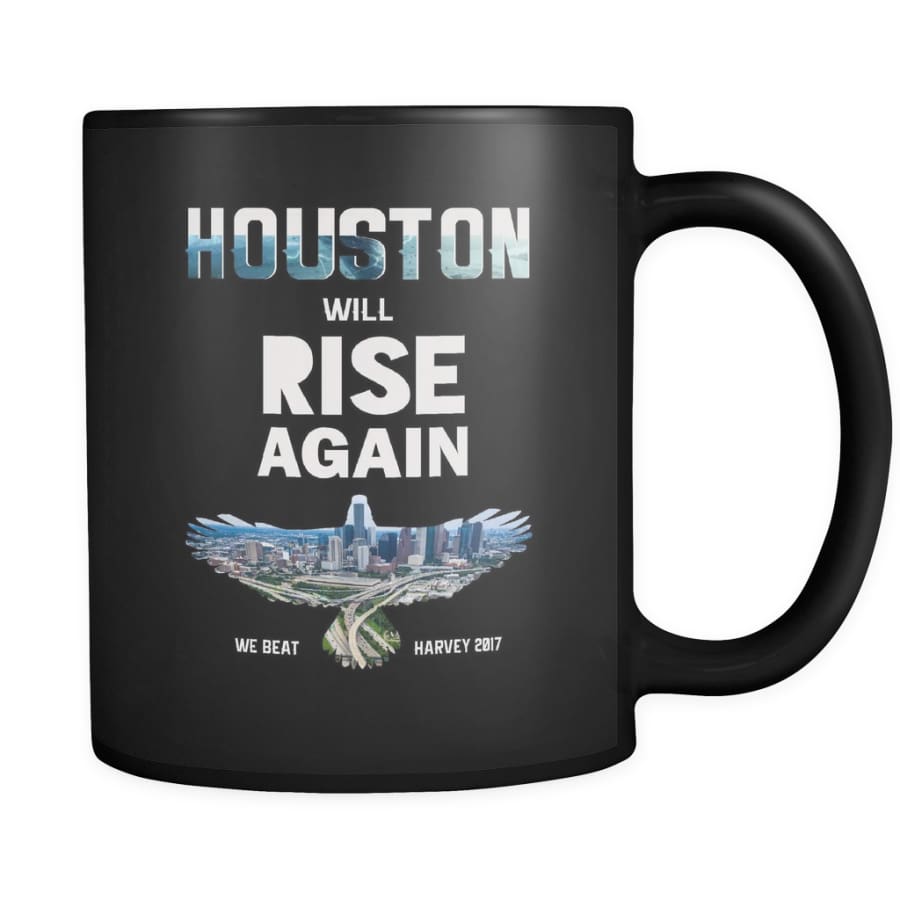 Houston Will Rise Again From Hurricane Harvey Coffee Mug 11 oz (Double Side Printed) - Black