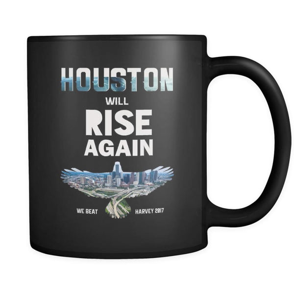 Houston Will Rise Again From Hurricane Harvey Coffee Mug 11 oz (Double Side Printed) - Black
