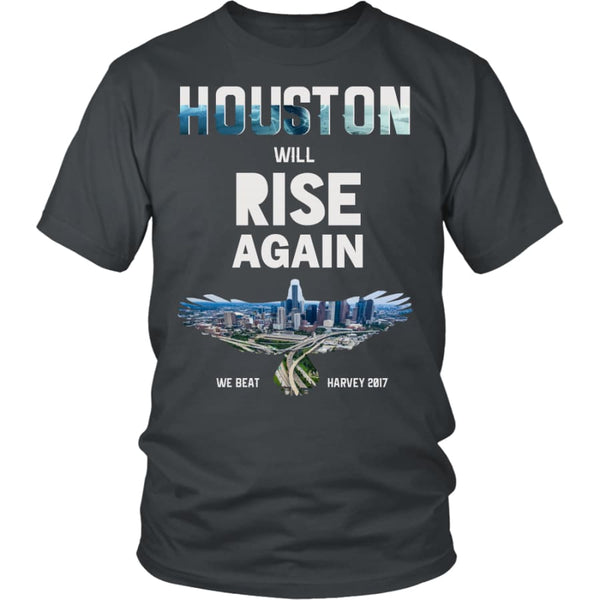 Houston Will Rise Again From Hurricane Harvey Unisex T-shirt (12 Colors) - District Shirt / Charcoal / S