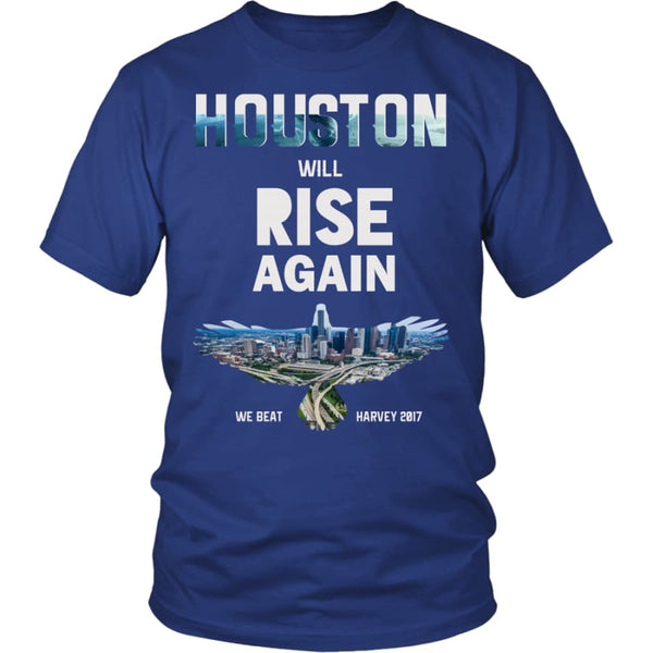 Houston Will Rise Again From Hurricane Harvey Unisex T-shirt (12 Colors) - District Shirt / Royal Blue / S
