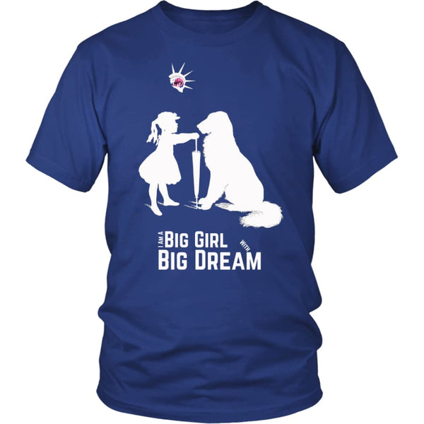 I Am A Big Girl With Dream (#IWD2017) Unisex Shirt (9 colors) - District / Royal Blue / S