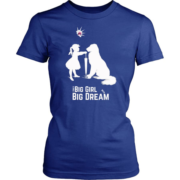 I Am A Big Girl With Dream (#IWD2017) Women Shirt (8 colors) - District Womens / Royal Blue / XS