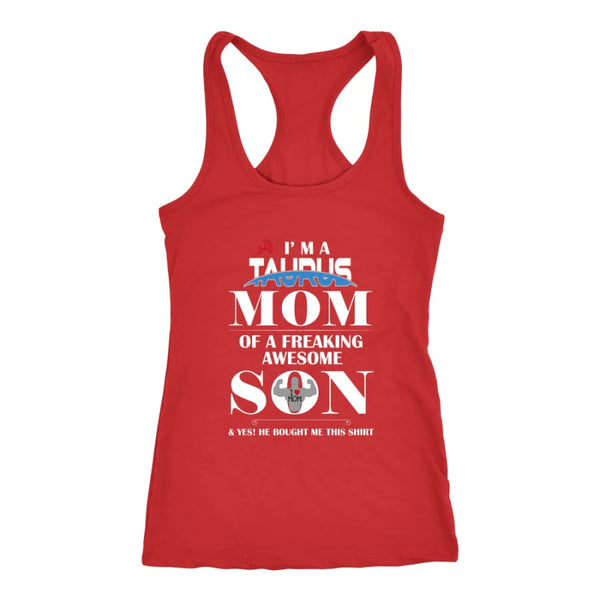 I Am A Taurus Mom - Hot Mothers Day Racer-back Tank (7 Colors) - Next Level Racerback / Red / XS
