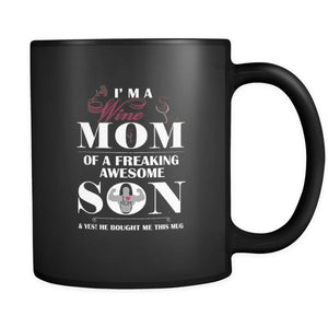 I Am A Wine Mom - Hot Mothers Day Gift Coffee Mug 11 oz ( Double Side Printed) - Black