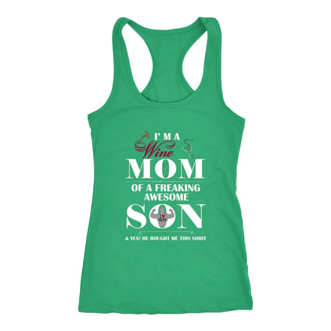 I Am A Wine Mom - Hot Mothers Day Racer-back Tank (7 Colors) - Next Level Racerback / Kelly / XS
