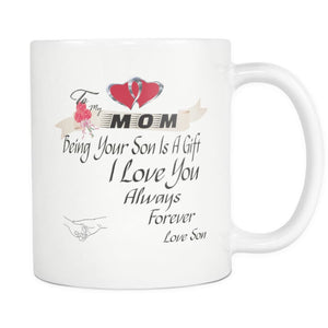 I Love Mom Always Forever - Hot Mothers Day Gift Coffee Mug 11 oz ( Double Side Printed) - White