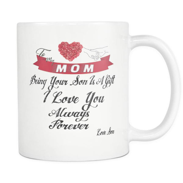 I Love Mom Always Forever - Lovely Mothers Day Gift Coffee Mug 11 oz ( Double Side Printed) - White