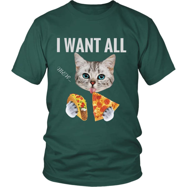 I Want All District Unisex T-Shirt W (11 colors) - Shirt / Dark Green / S