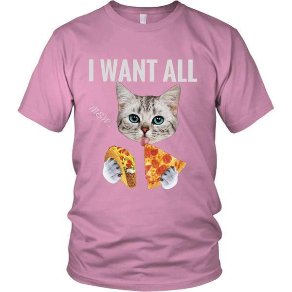 I Want All District Unisex T-Shirt W (11 colors) - Shirt / Pink / S