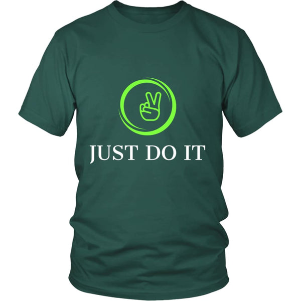 Just Do It Unisex T-shirt (11 colors) - District Shirt / Dark Green / S