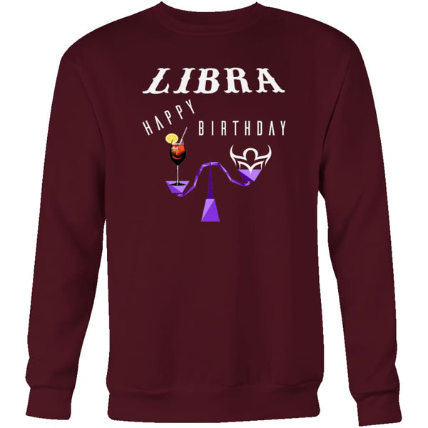 Libra Happy Birthday Unisex Crewneck Sweatshirt (3 colors) - Maroon / S