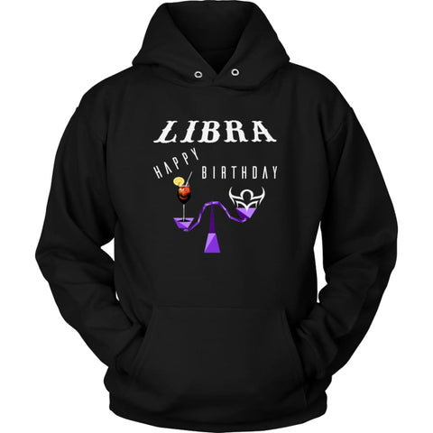 Libra Happy Birthday Unisex Hoodie T-Shirt (11 Colors) - Black / S