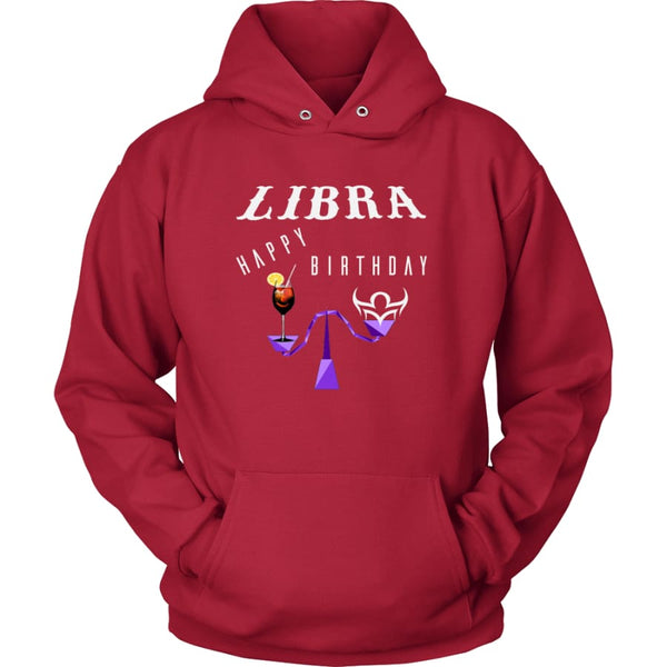 Libra Happy Birthday Unisex Hoodie T-Shirt (11 Colors) - Red / S