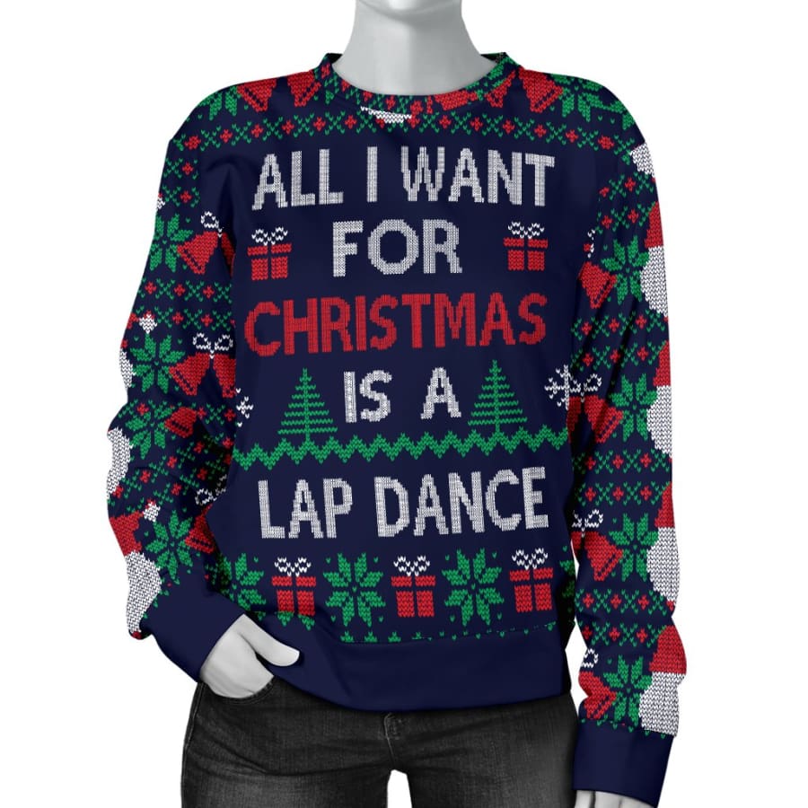 Womens Ugly Christmas Sweater All I Want is a Lap Dance - XS